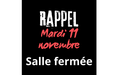 Fermeture salle 11 Novembre